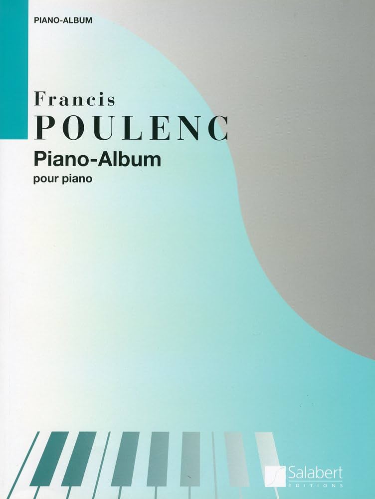アート・デザイン・音楽 Francis Poulenc /Piano-Album SALABERT アート・デザイン・音楽 Francis Poulenc /Piano-Album SALABERT
